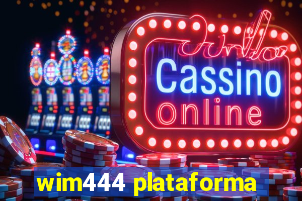 wim444 plataforma